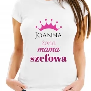 koszulka na urodziny dla kobiety żona mama szefowa